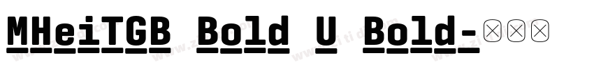 MHeiTGB Bold U Bold字体转换 MHeiTGB Bold U Bold字体转换